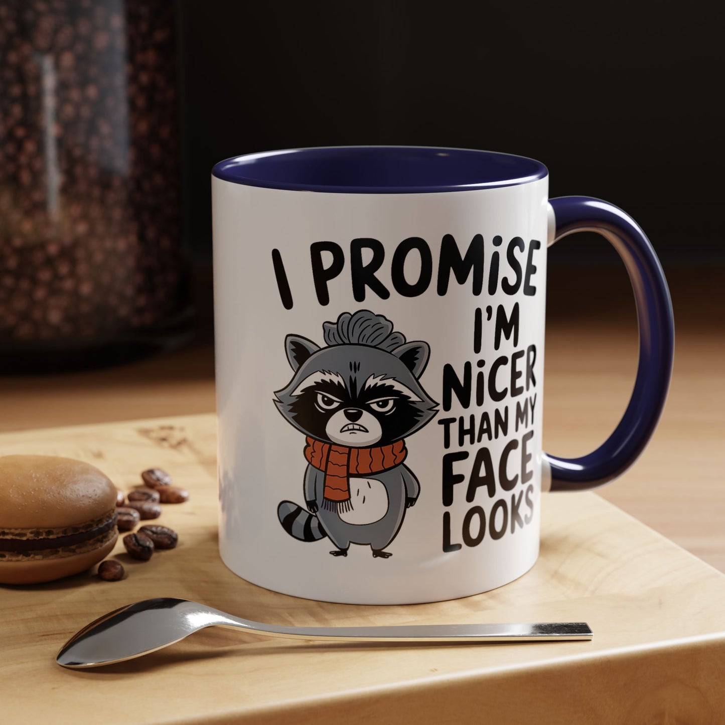 Humor Mug - I Promise I'm Nicer Than My Face Looks