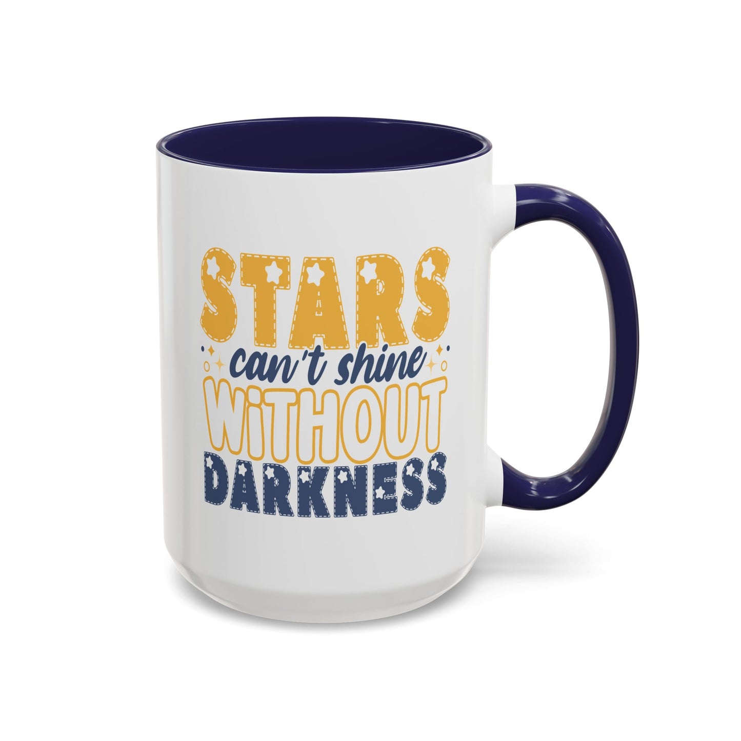 Motivation Mug - Stars Can't Shine Without Darkness