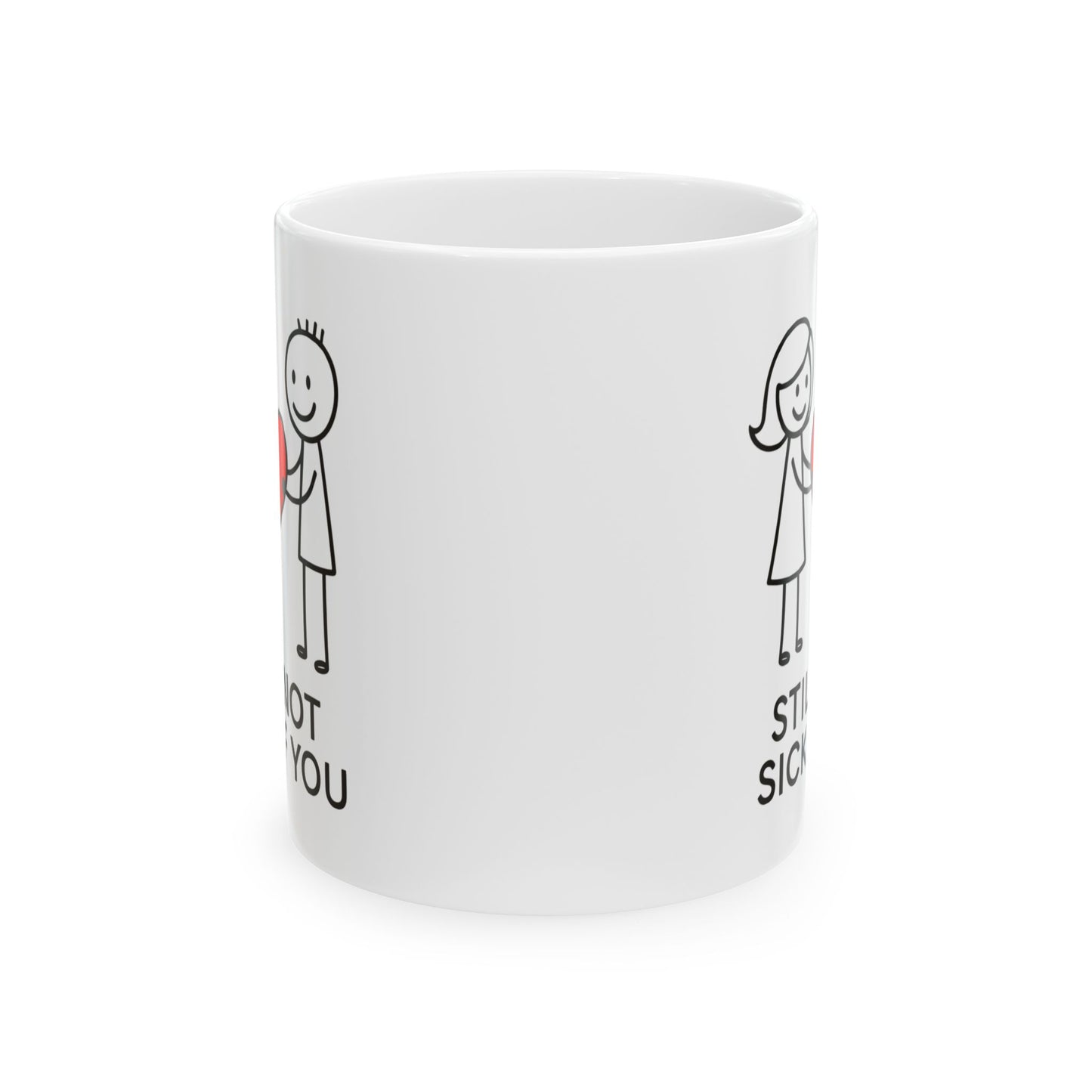 Anniversary Mug - Still Not Sick Of You