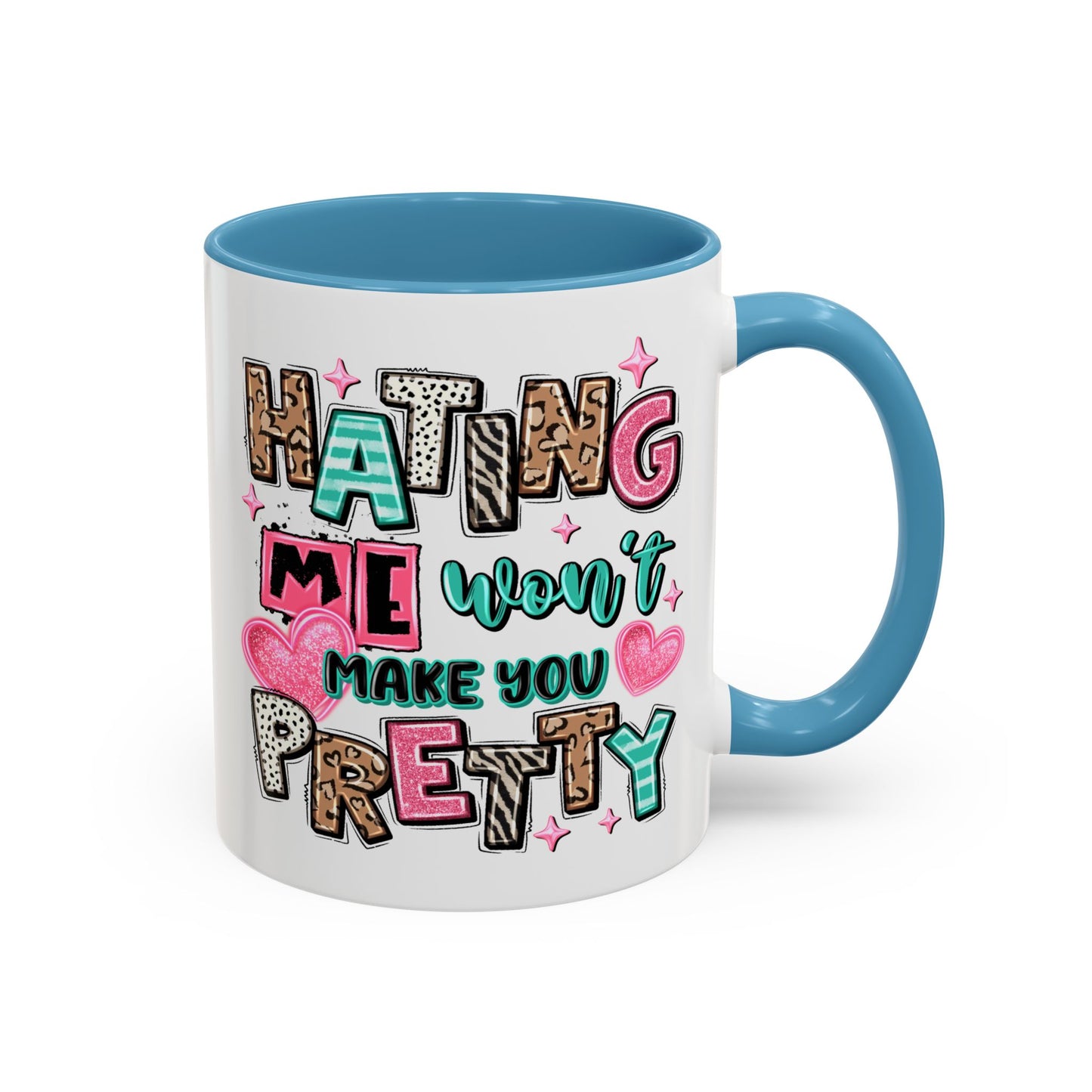 Adult Mug - Hating Me Won't Make You Pretty