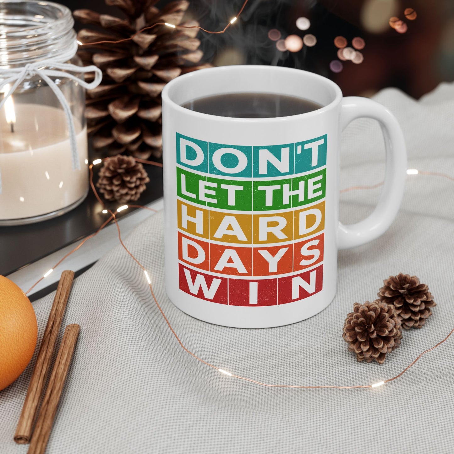 Motivation Mug - Don't Let The Hard Days Win
