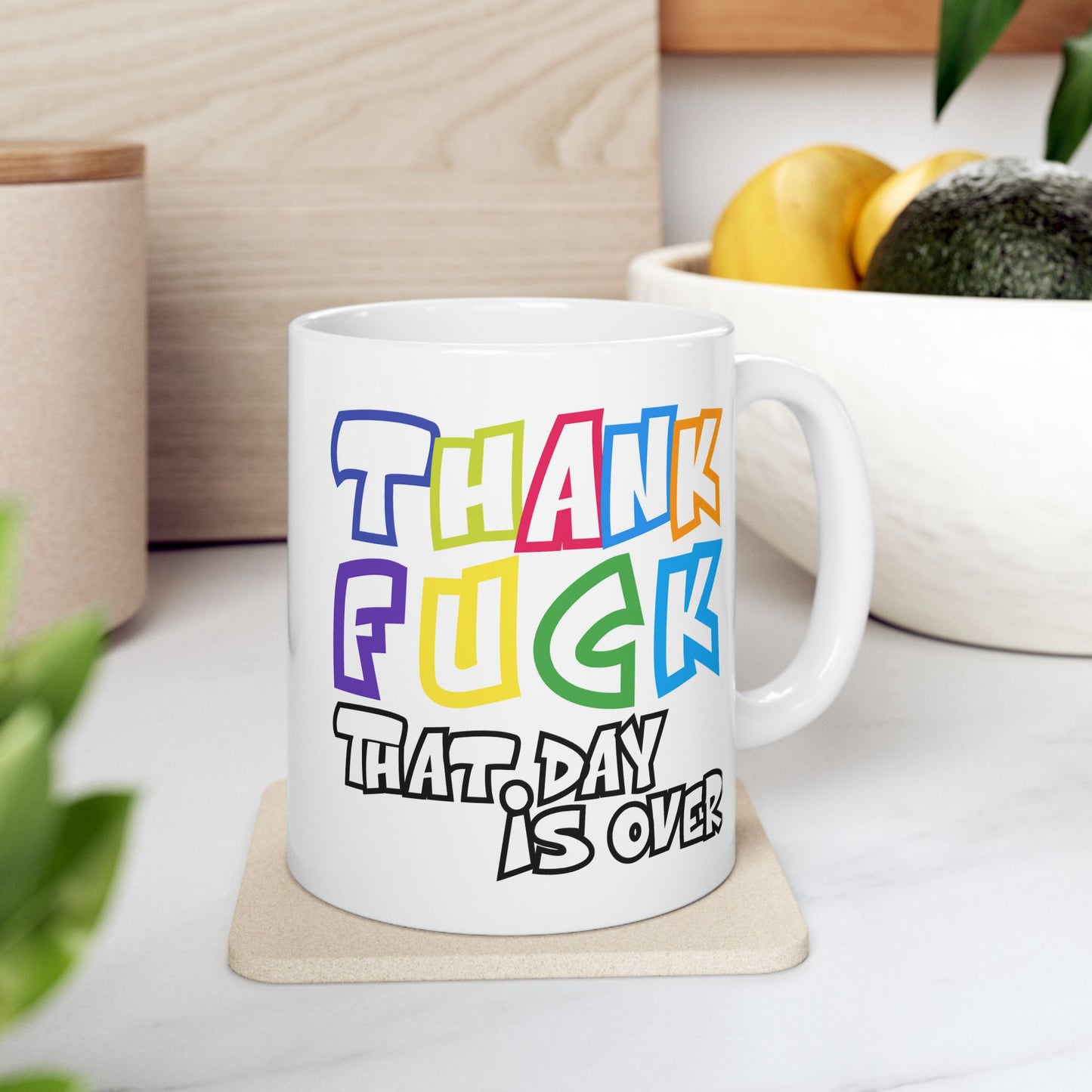 Adult Mug - Thank Fuck That Day is Over