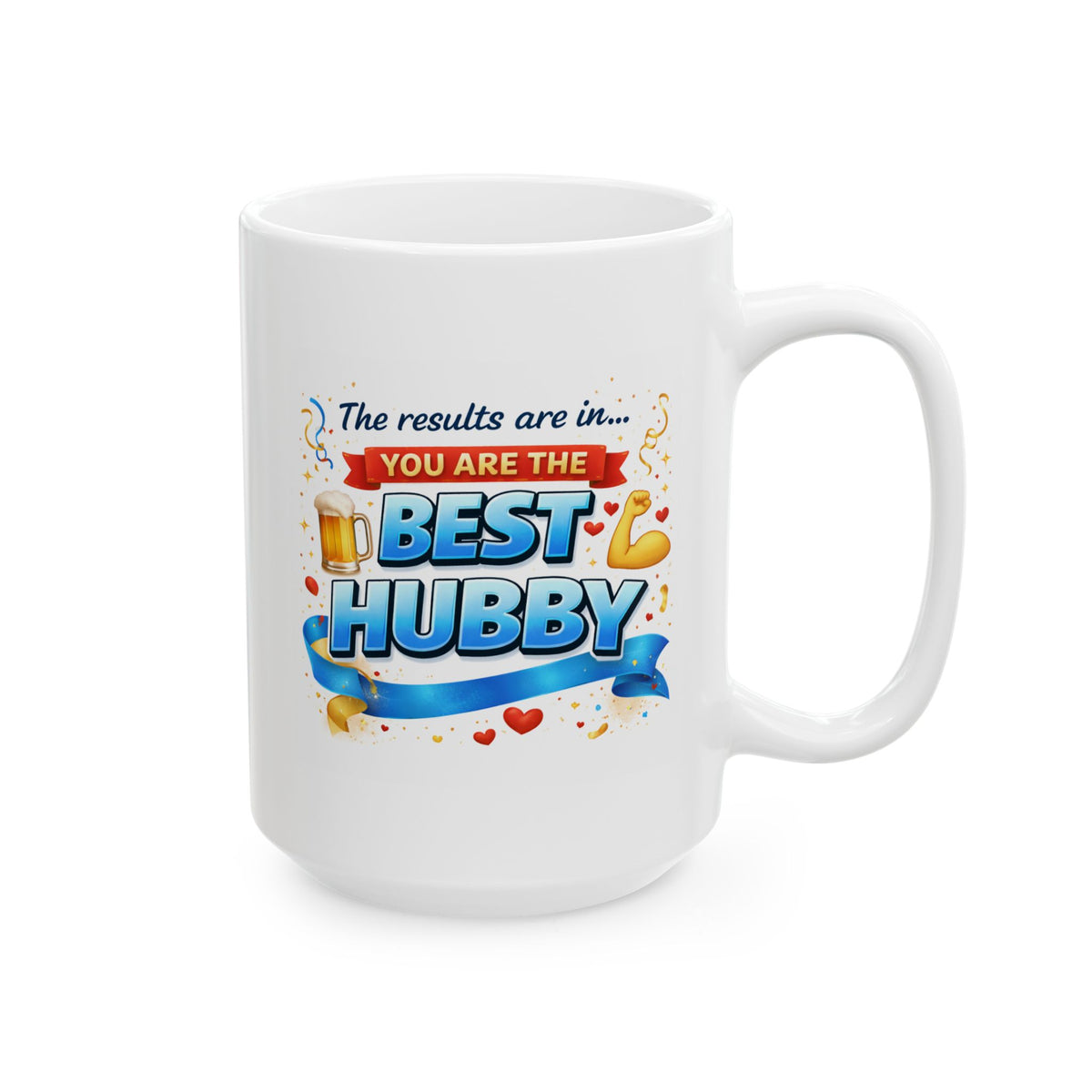 Anniversary Mug - The Results Are In You Are The Best Husband