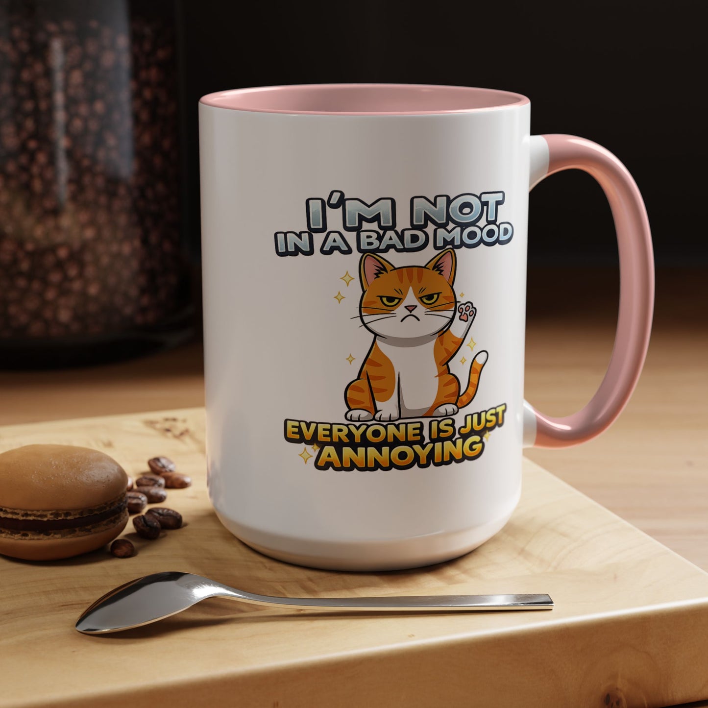 Humor Mug - I'm Not In A Bad Mood