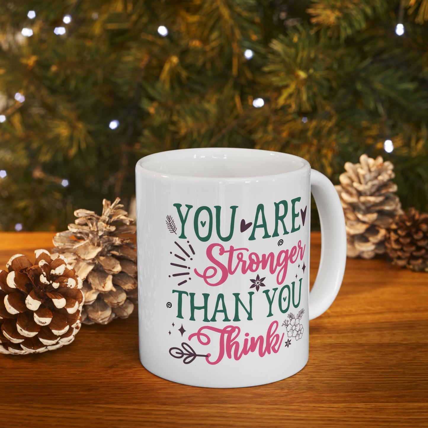 Motivation Mug - You Are Stronger Than You Think