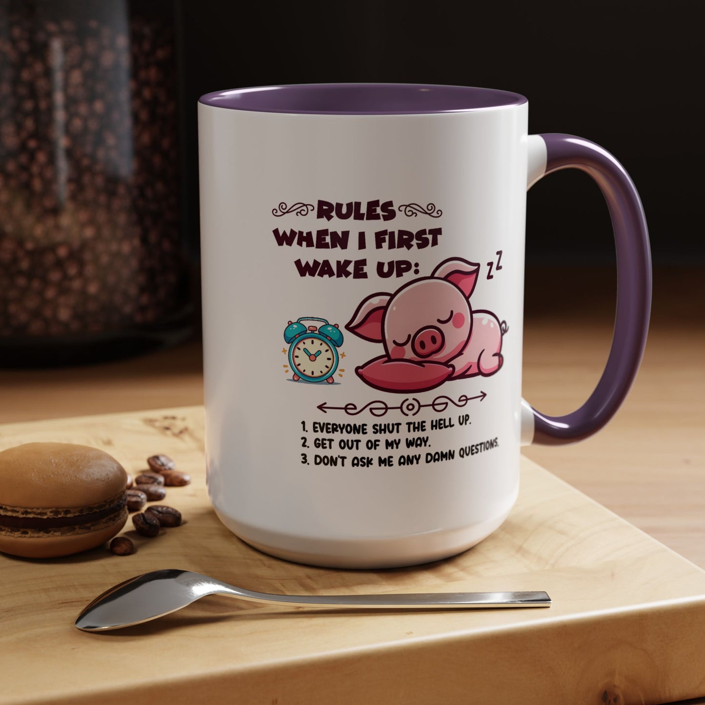 Humor Mug - Rules When I First Wake Up!
