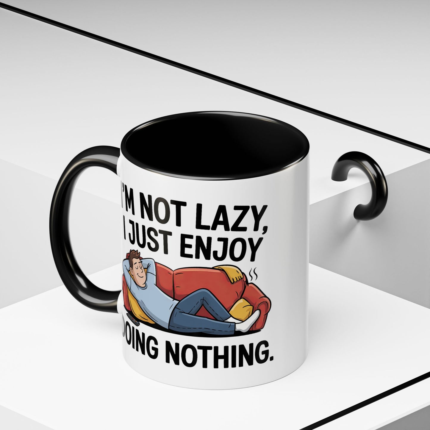 Humor Mug - I'm Not Lazy I Just Enjoy Doing Nothing
