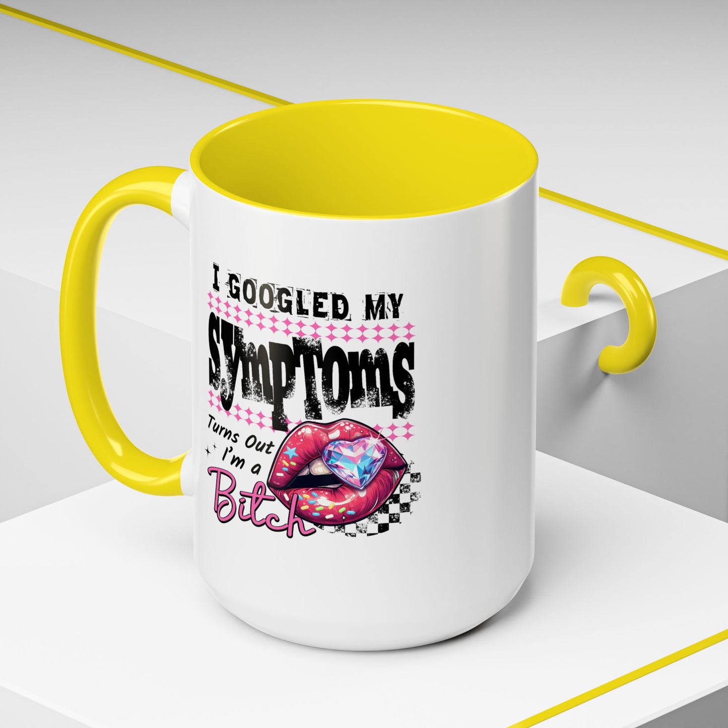 Humor Mug - I Googled My Symptoms