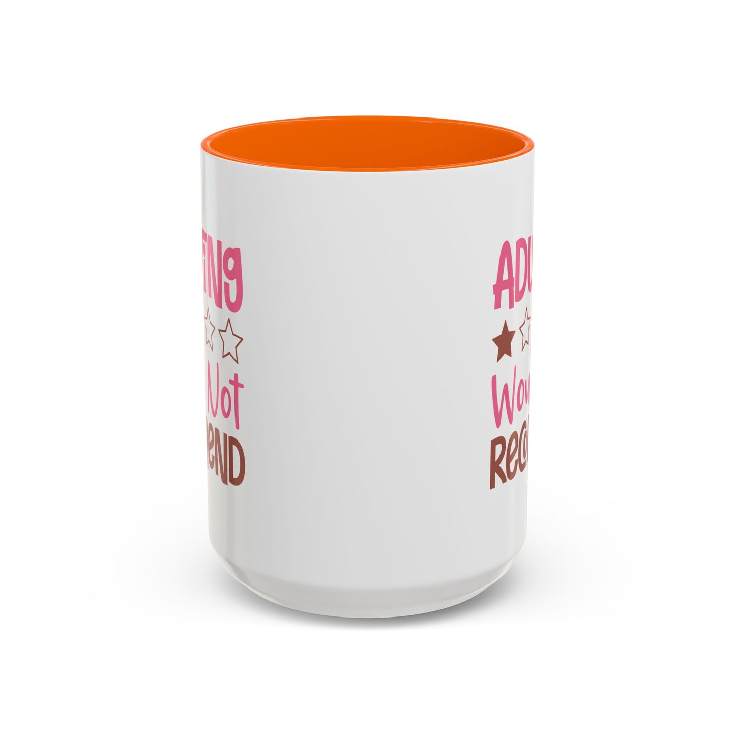 Humor Mug - Adulting Would Not Recommend