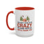 Humor Mug - You Don't Have to Be Crazy to Camp With Us