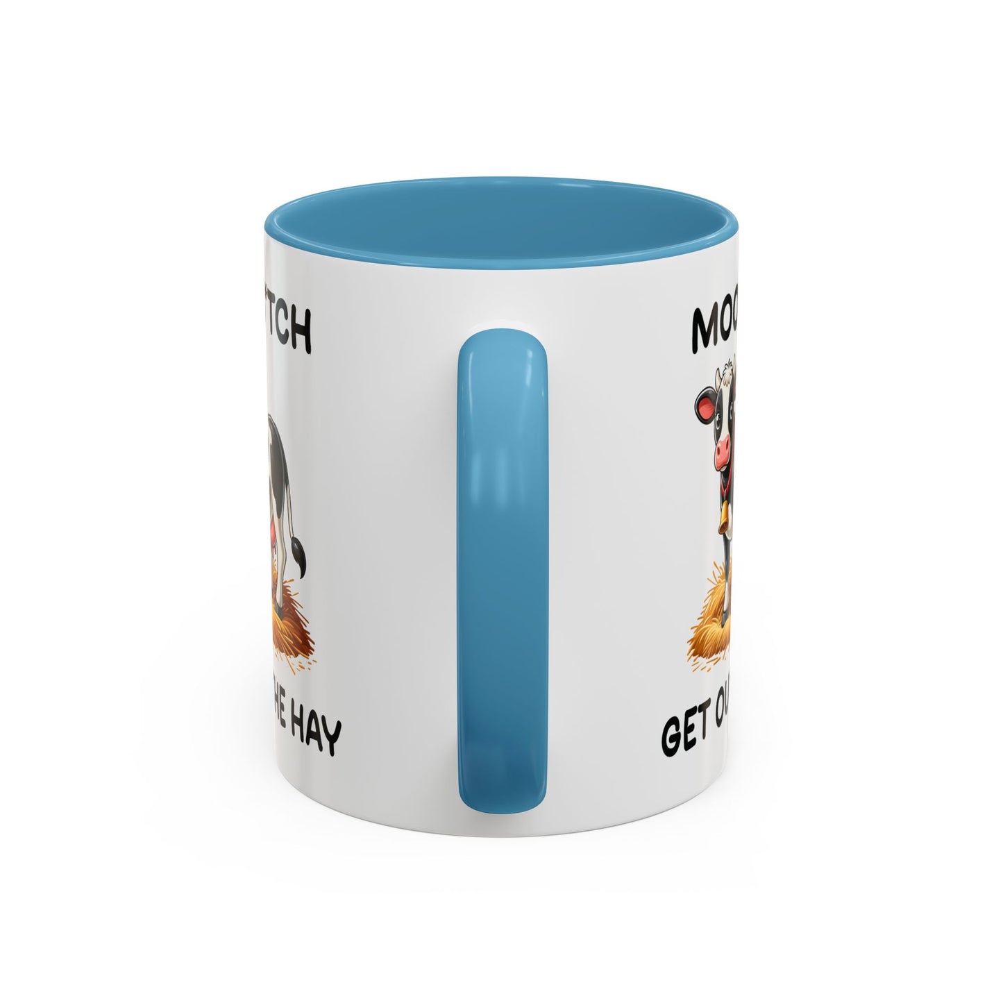 Humor Mug - Moo B*tch Get Out of the Way