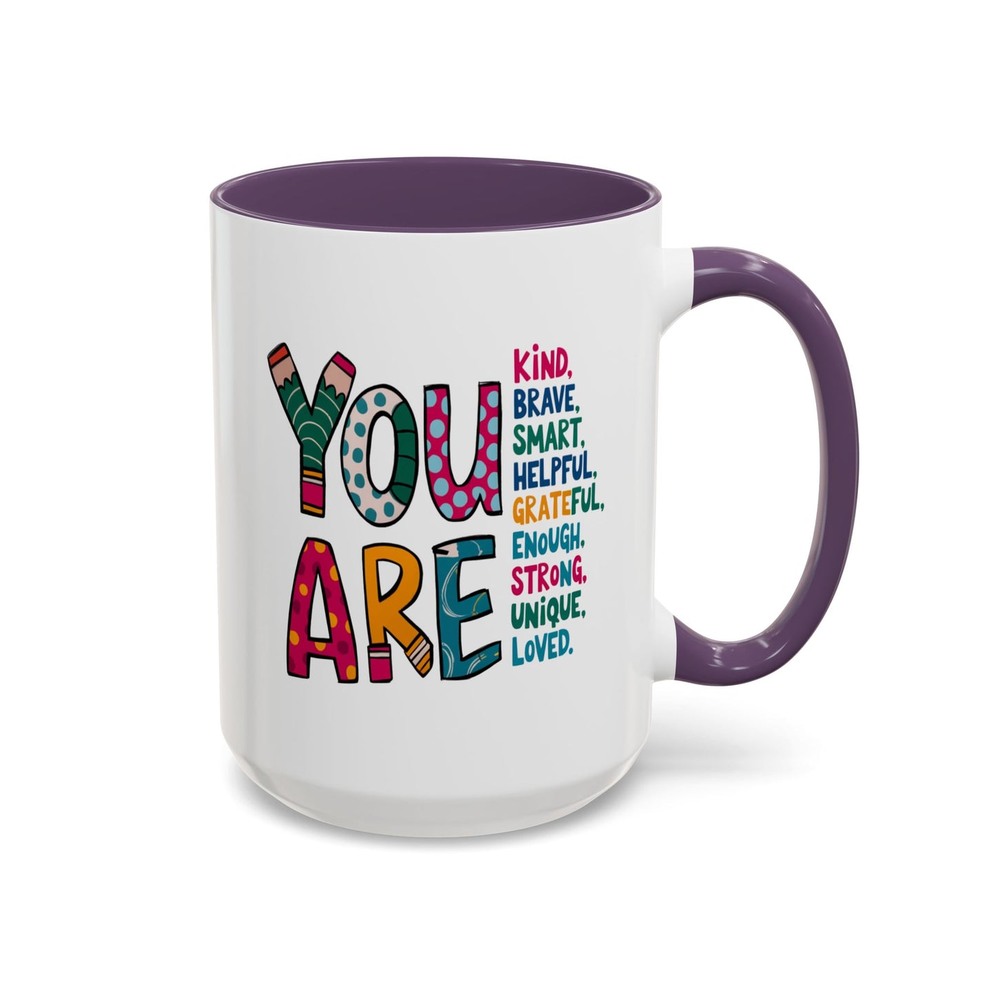Motivation Mug - You Are