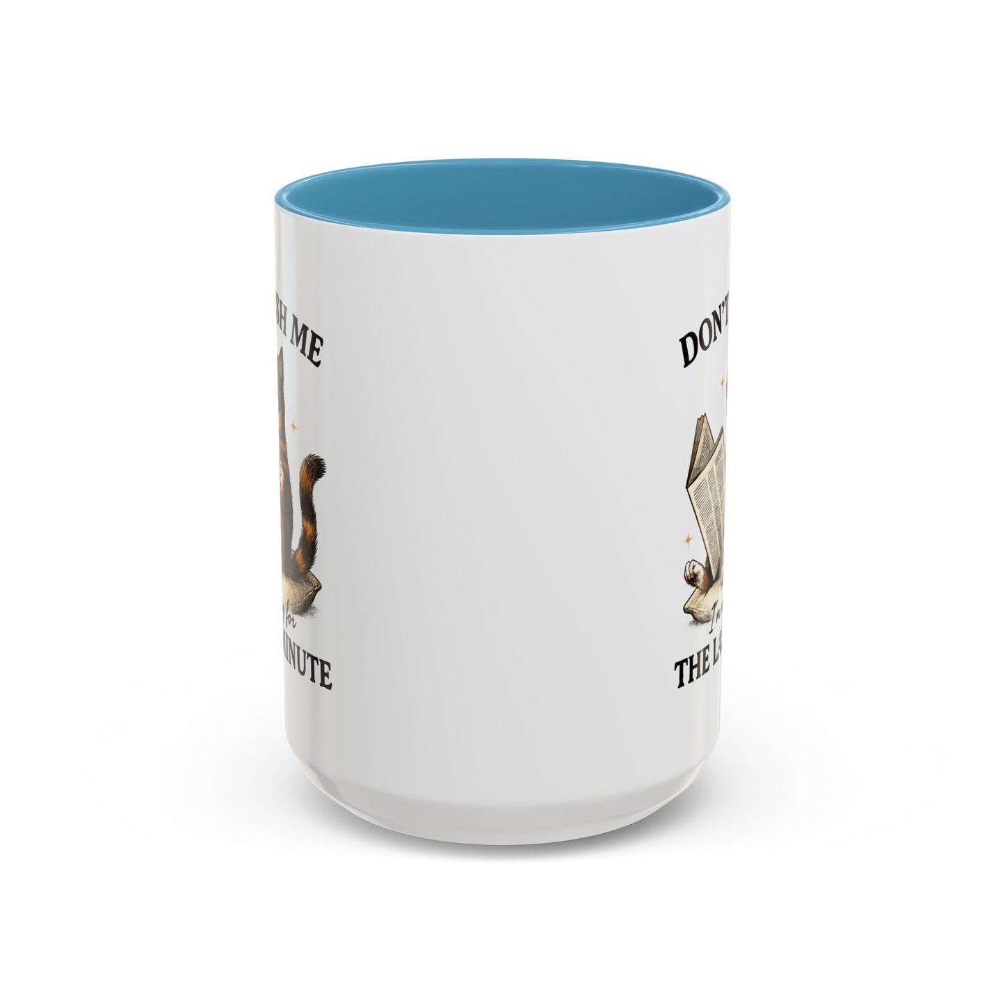 Animal Mug - Don't Rush Me  I'm Waiting For The Last Minute
