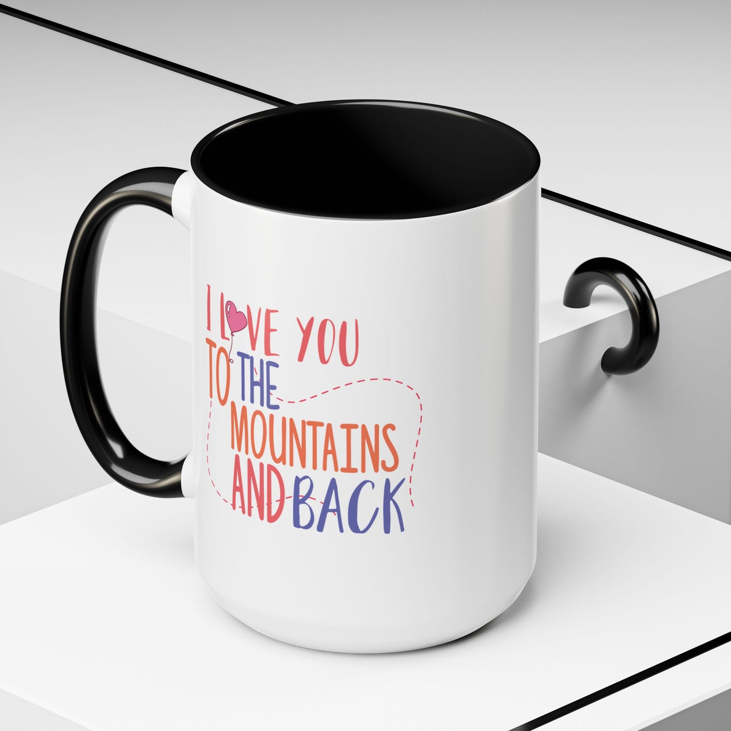 Adventure Mug - I Love You To The Mountains