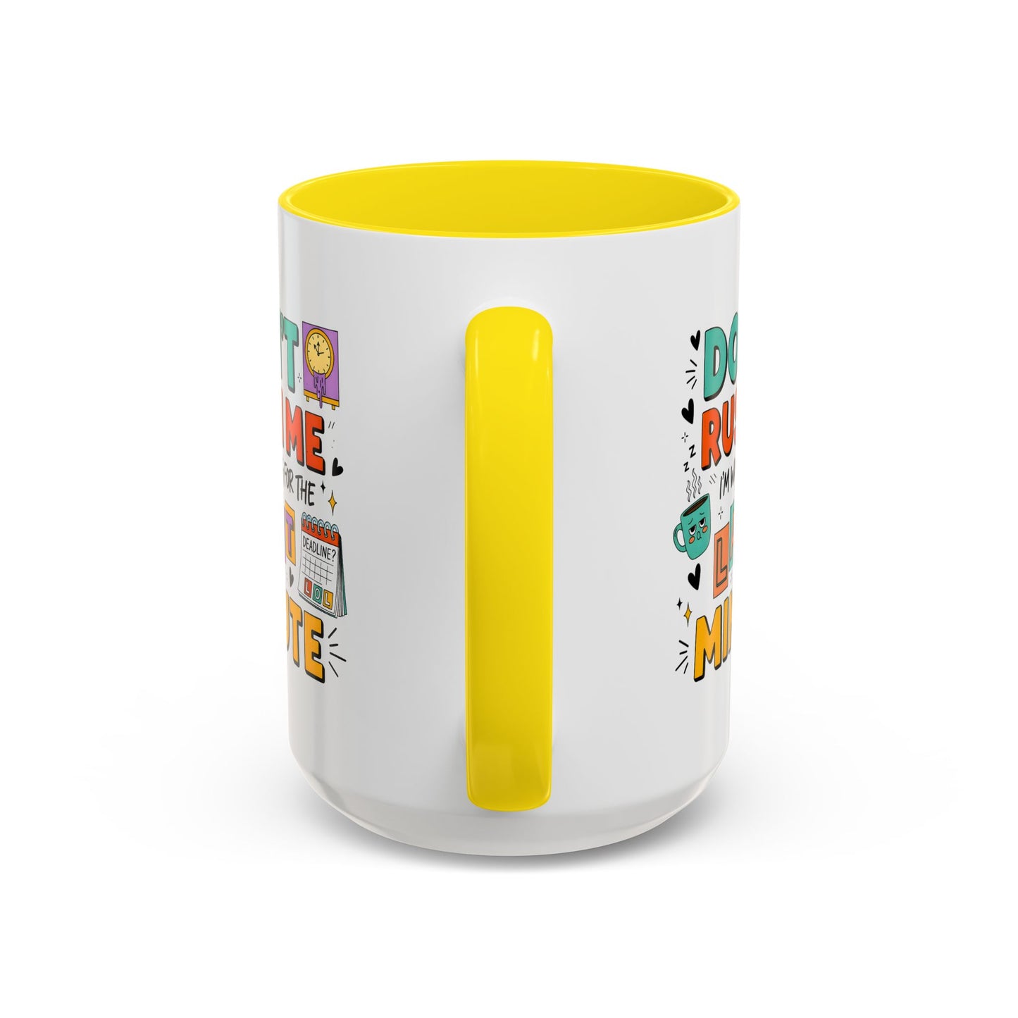 Humor Mug - Don't Rush Me