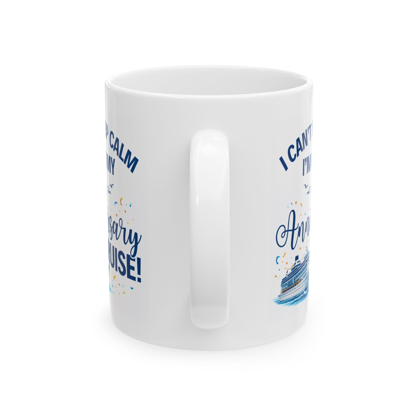 Anniversary Mug - I Cant Keep Calm