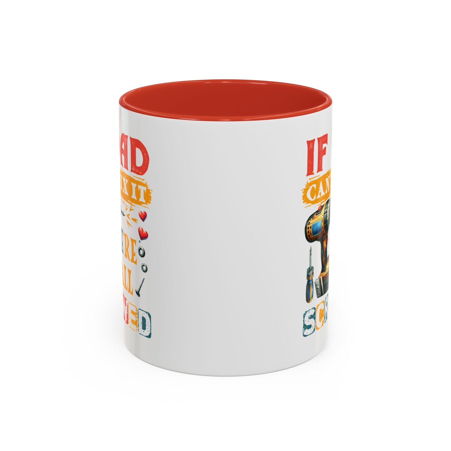 Father's Day Mug - If Dad Can't fix It