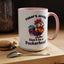 Humor Mug - Today's Advice Don't Be A Peckerhead