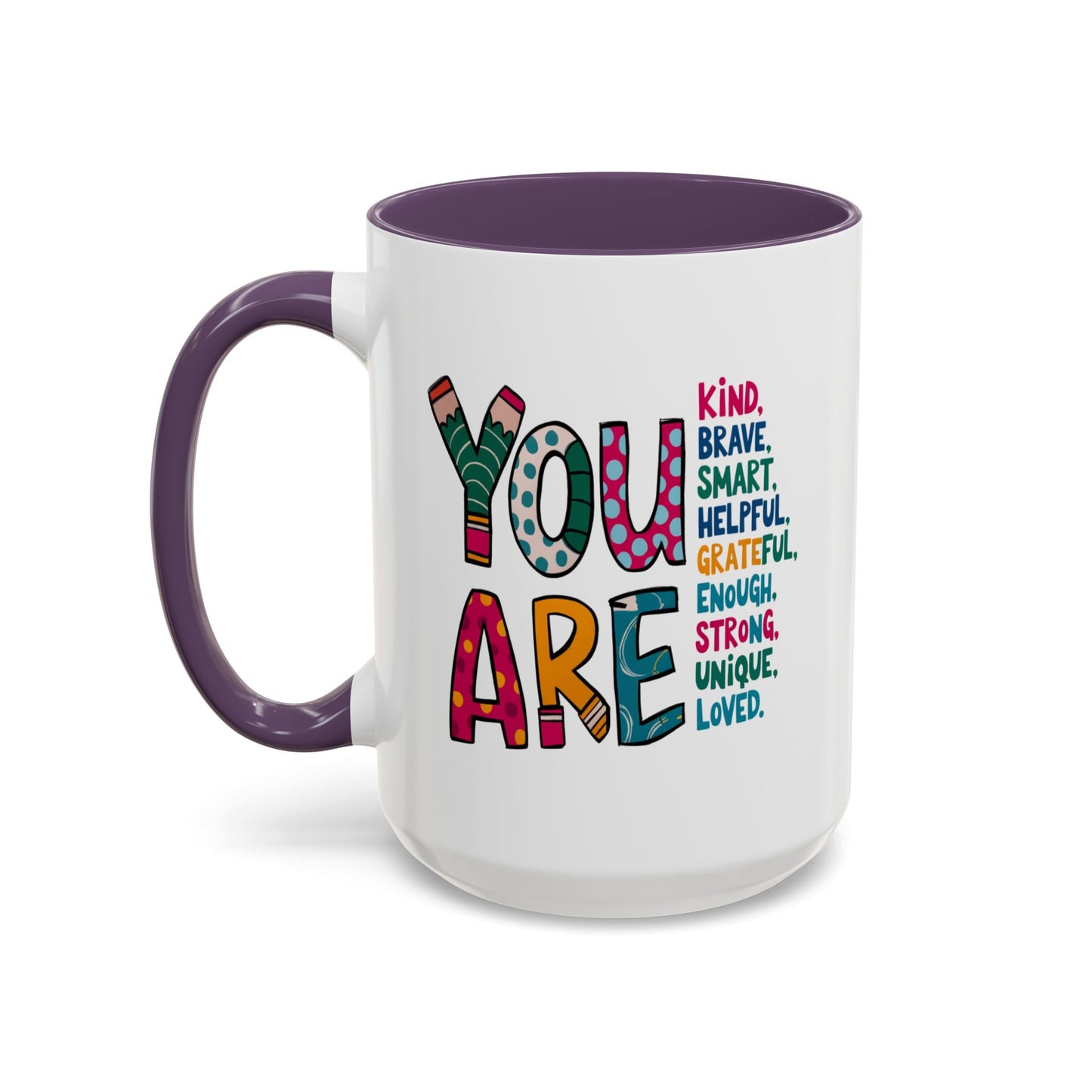 Motivation Mug - You Are