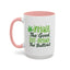 Humor Mug - Inhale the Good Shit Exhale the Bullshit