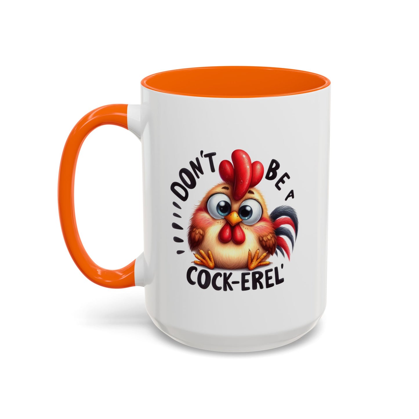 Humor Mug - Don't Be a Cock-erel