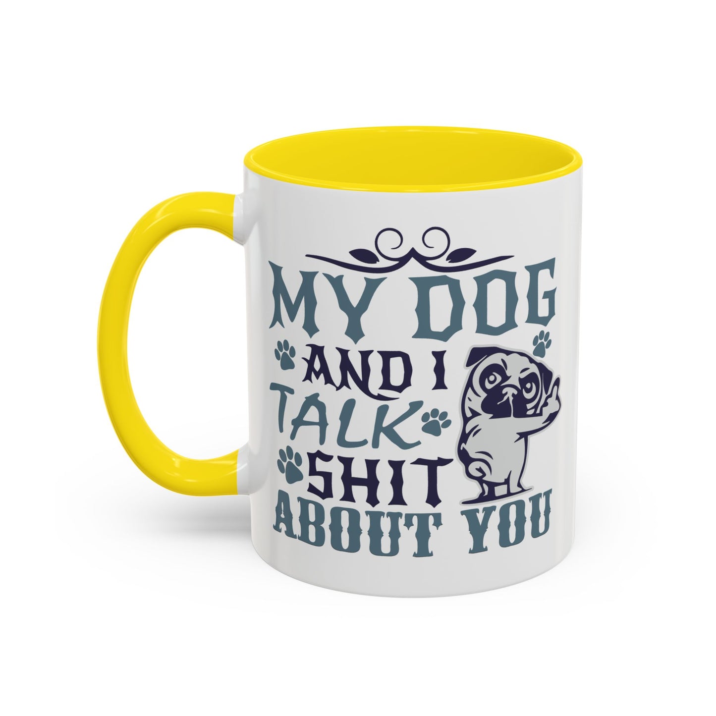 Humor Mug - My Dog and I