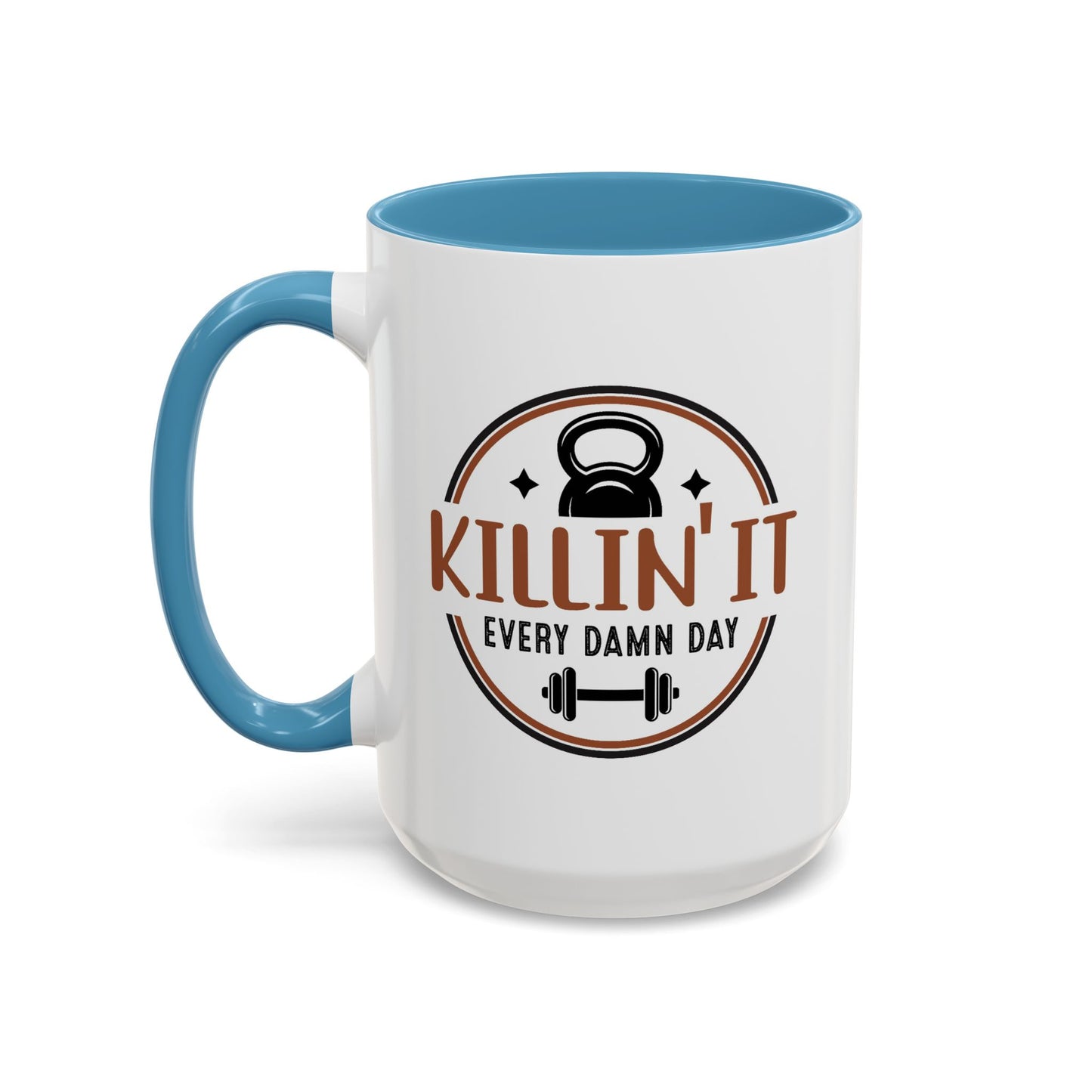 Motivation Mug - Killin' It Every Damn Day