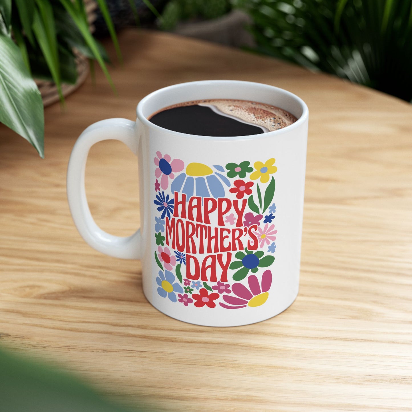 Mother's Day Mug - Happy Mother's Day Floral