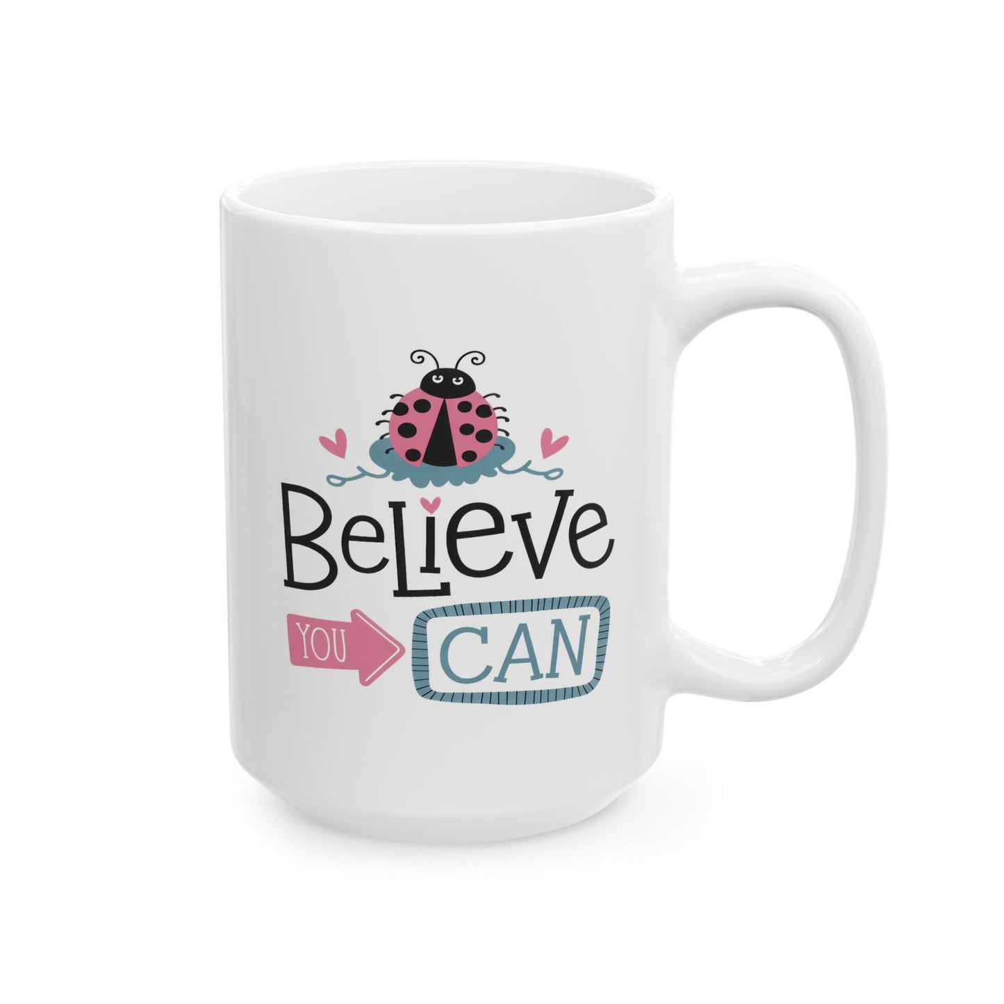 Motivation Mug - Believe You Can