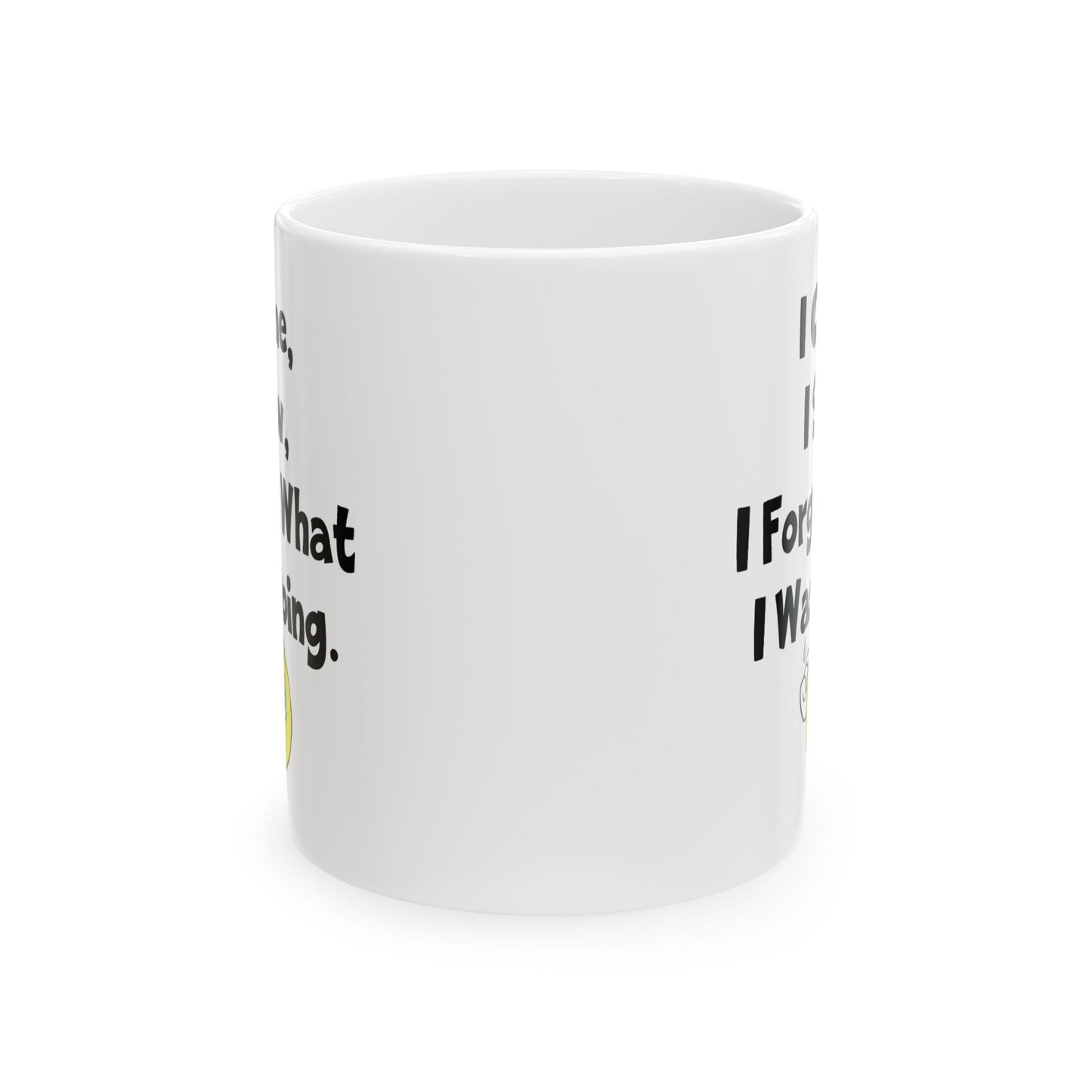 Humor Mug - I Came I Saw I Forgot What I Was Doing