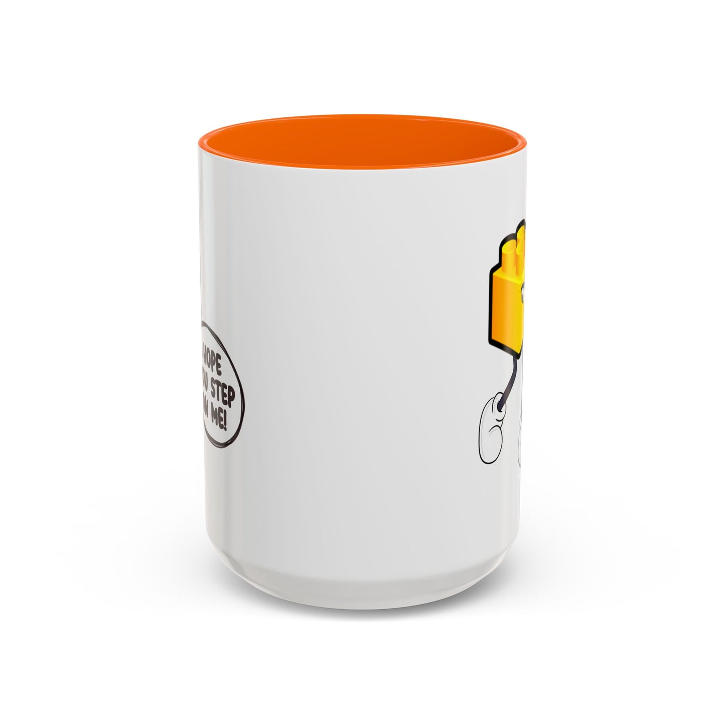 Humor Mug - I Hope You Step On Me