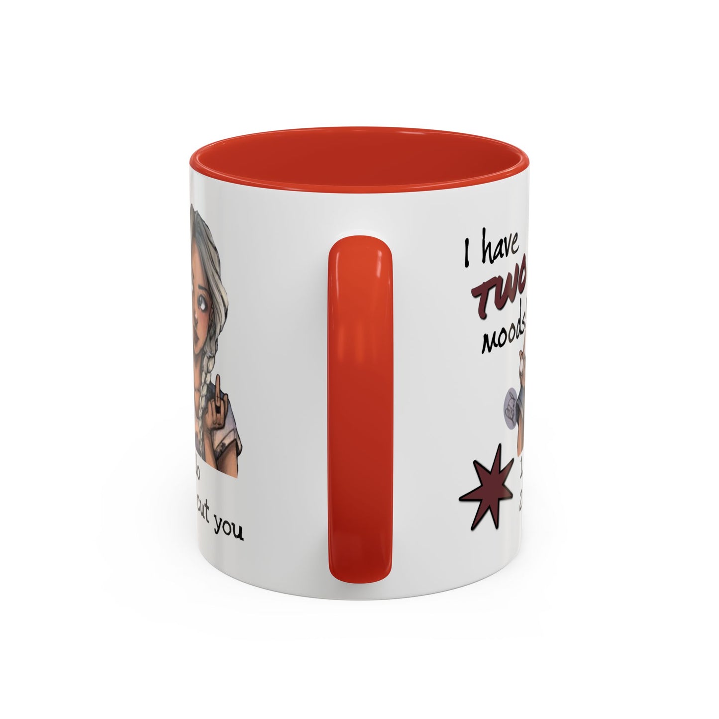 Humor Mug - I Have Two Moods