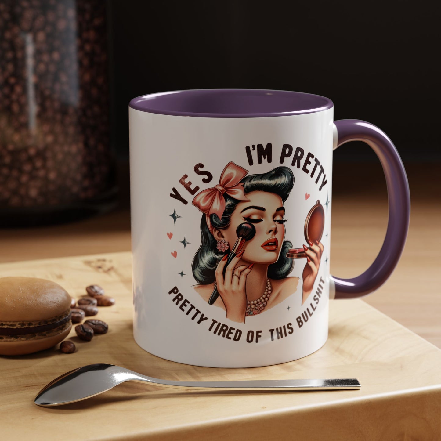 Humor Mug - Yes I'm Pretty