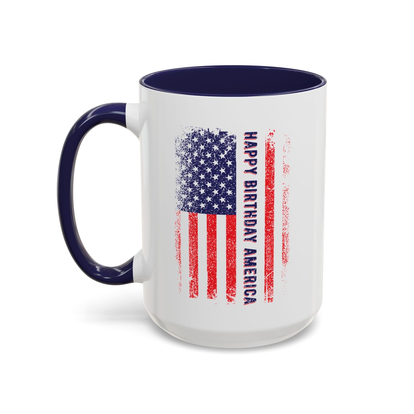 4th of July Mug - Happy Birthday America Flag