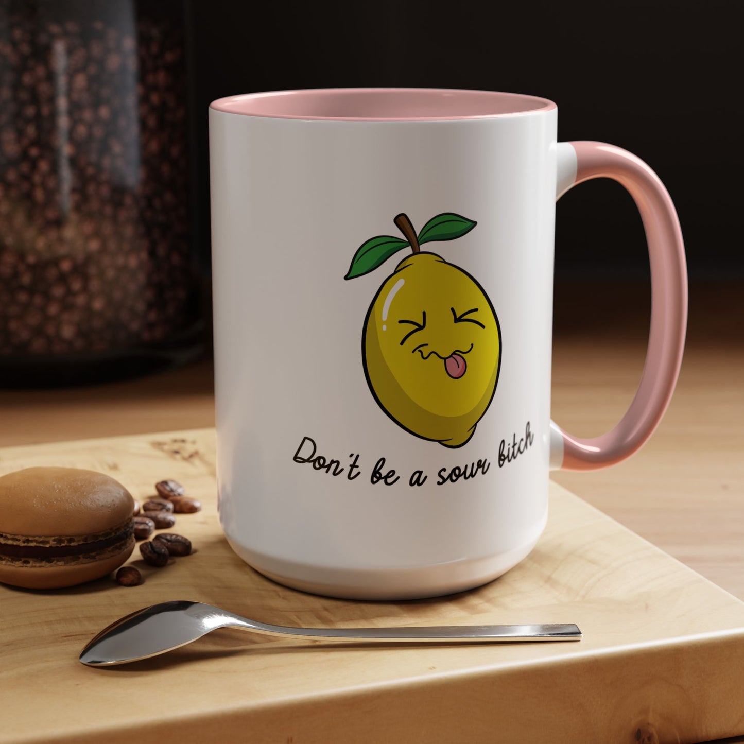 Adult Mug - Don't Be Such A Sour Bitch