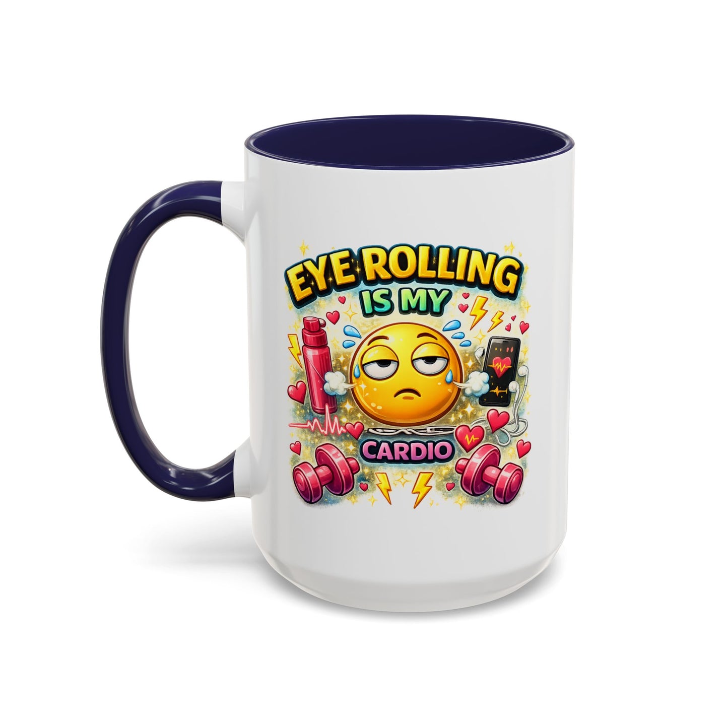 Humor Mug - Eye Rolling is My Cardio