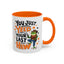 Humor Mug - You Just Yeed Your Last Haw