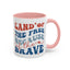 4th of July Mug - Land of The Free Because of The Brave