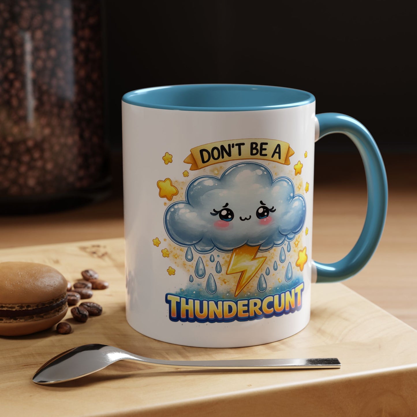 Humor Mug - Don't Be a Thundercunt