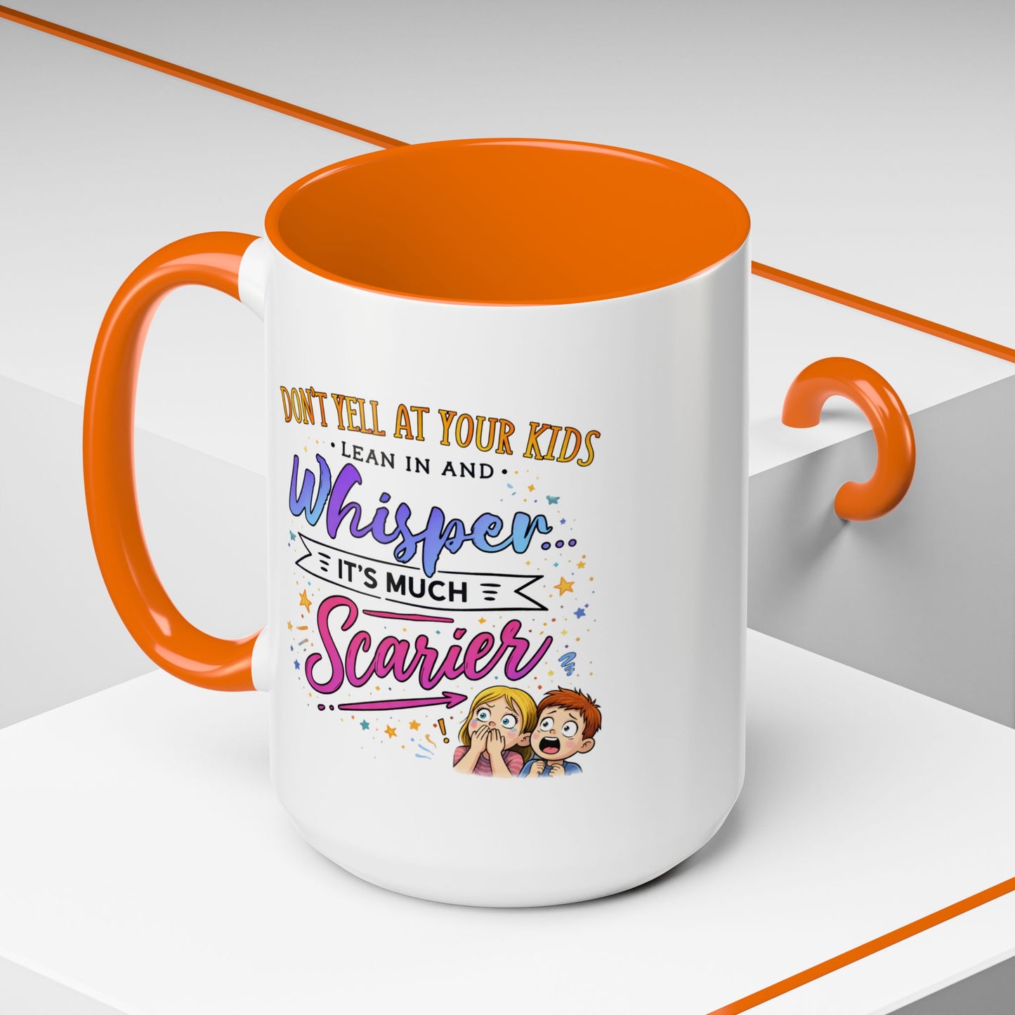 Humor Mug - Don't Yell At Your Kids