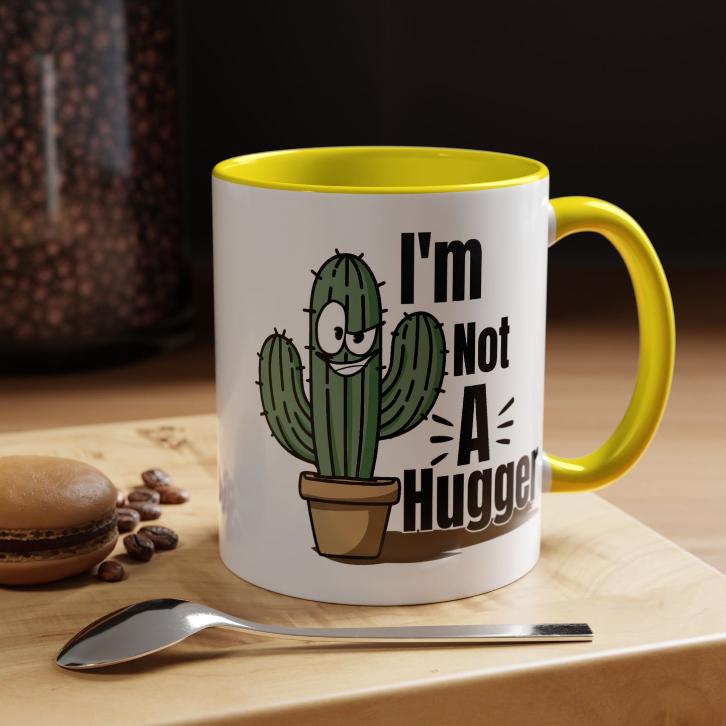 Humor Mug - I'm Not A Hugger