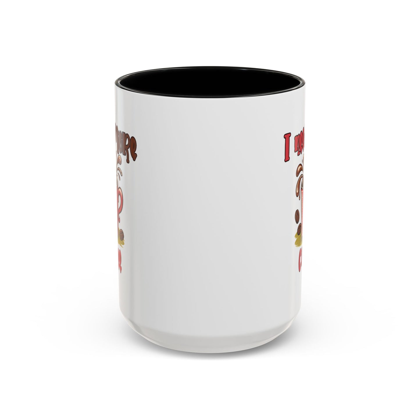 Humor Mug - I Need More Coffee
