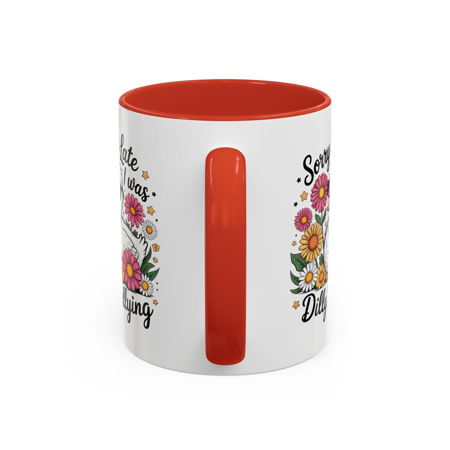 Humor Mug - Sorry I'm Late