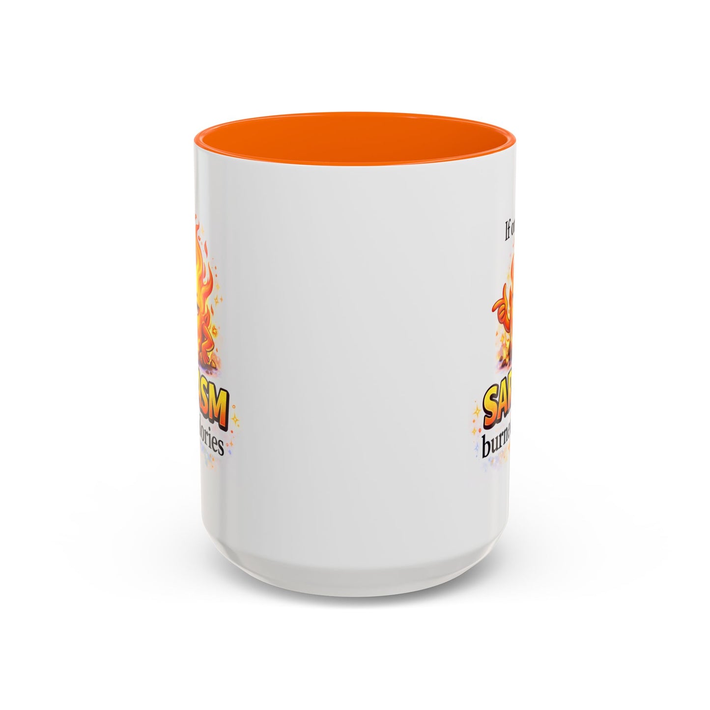 Humor Mug - If Only Sarcasm Burned Calories