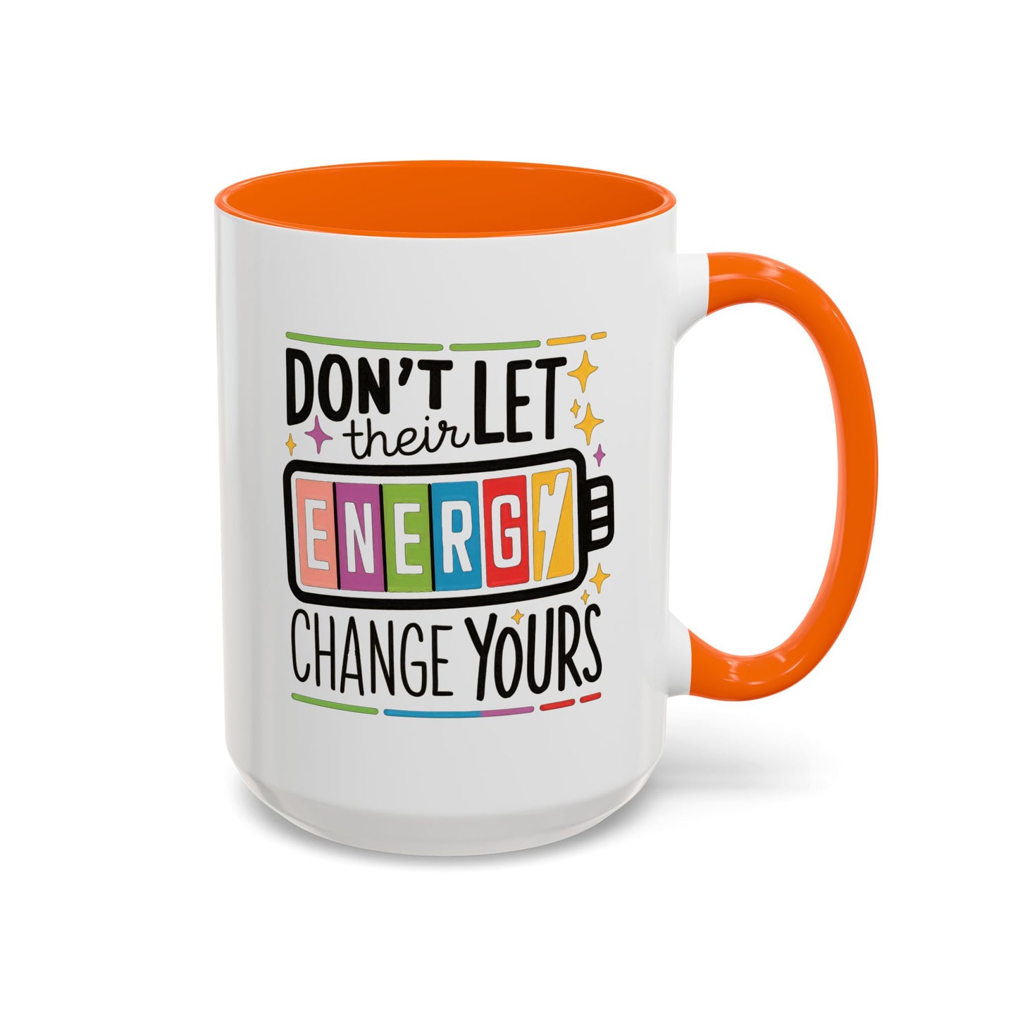 Office Mug - Don't Let Their Energy