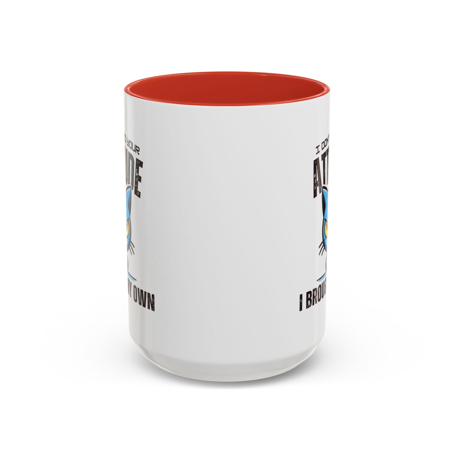 Animal Mug - I Don't Need Your Attitude