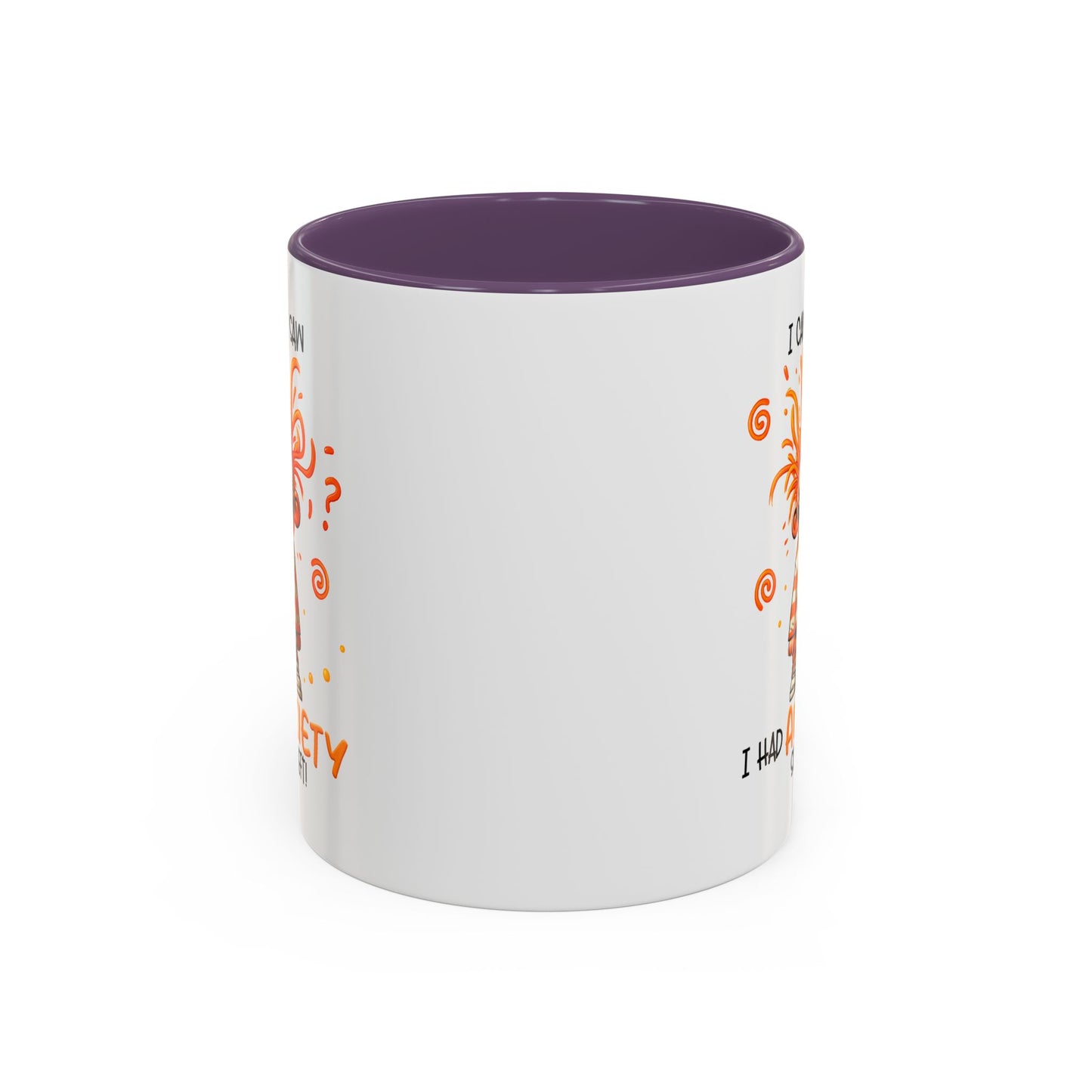Humor Mug - I Came I Saw I Had Anxiety