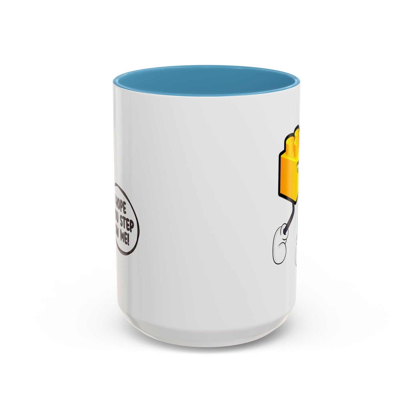 Humor Mug - I Hope You Step On Me