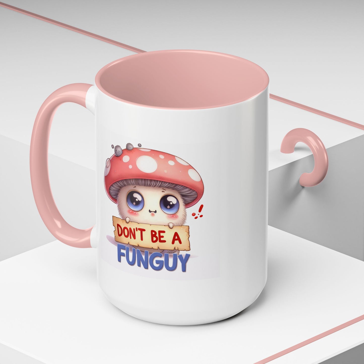 Humor Mug - Don't Be a Funguy