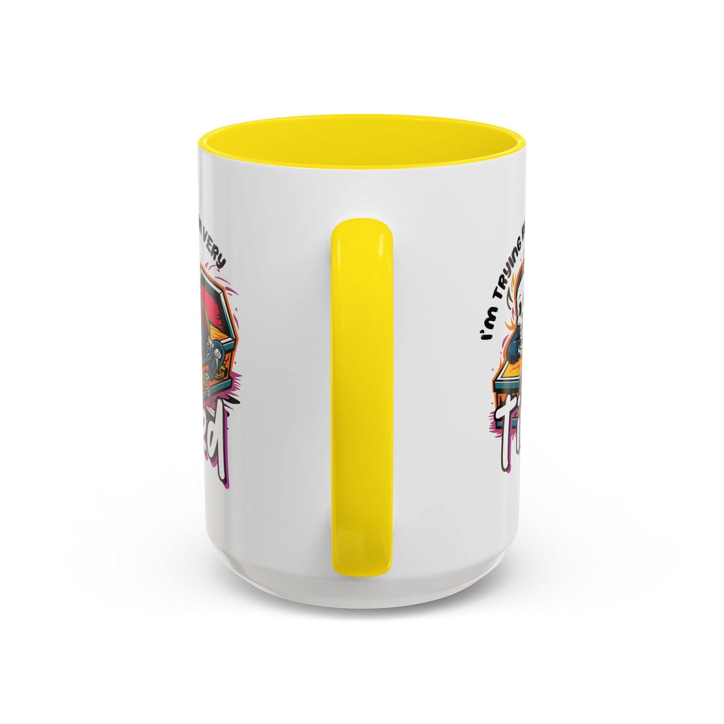 Humor Mug - I'm Trying But I'm Very Tired